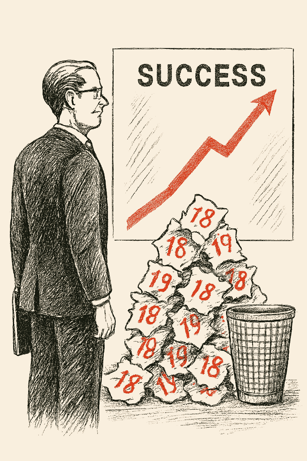 A black and white sketch style illustration shows a businessman standing proudly by a presentation chart labelled success. The red arrow on the chart rises sharply but at its base is exposed a pyramid of crumpled paper balls marked 18 & 19 like saffolding. The business man stares at the chart unaware or unconcerned that the metric is built on disguarded youth. An empty wastebasket sits off to the side symbolising how these lives weren't just thrown away they were used to prop up the optics.