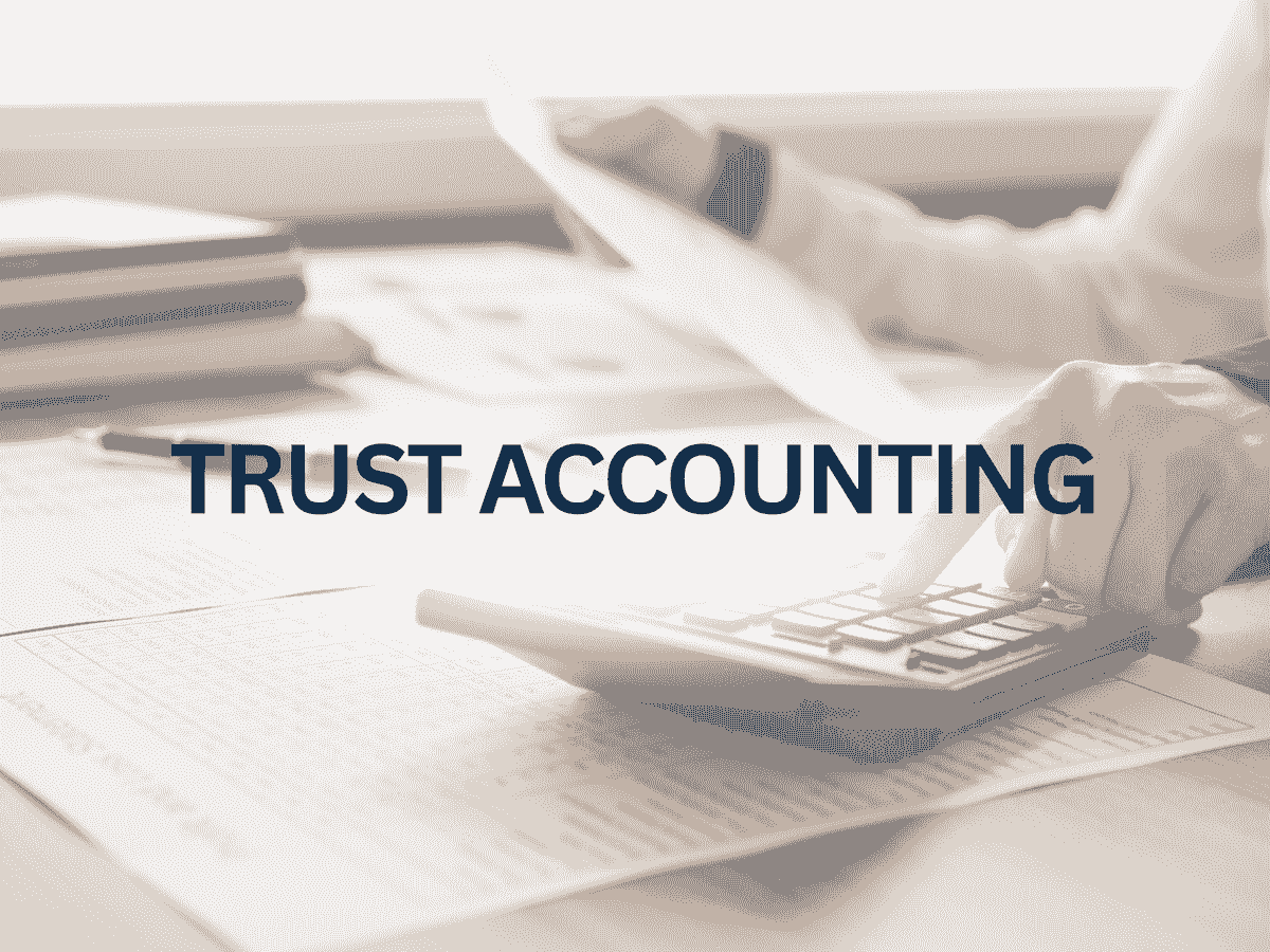 Trust Accounting Trust Accounting