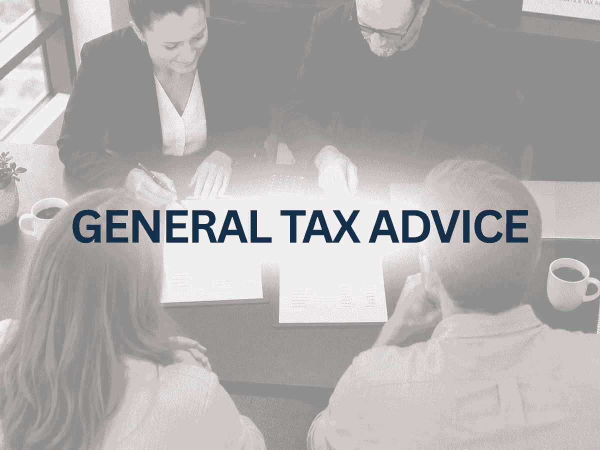 General Tax Advice General Tax Advice