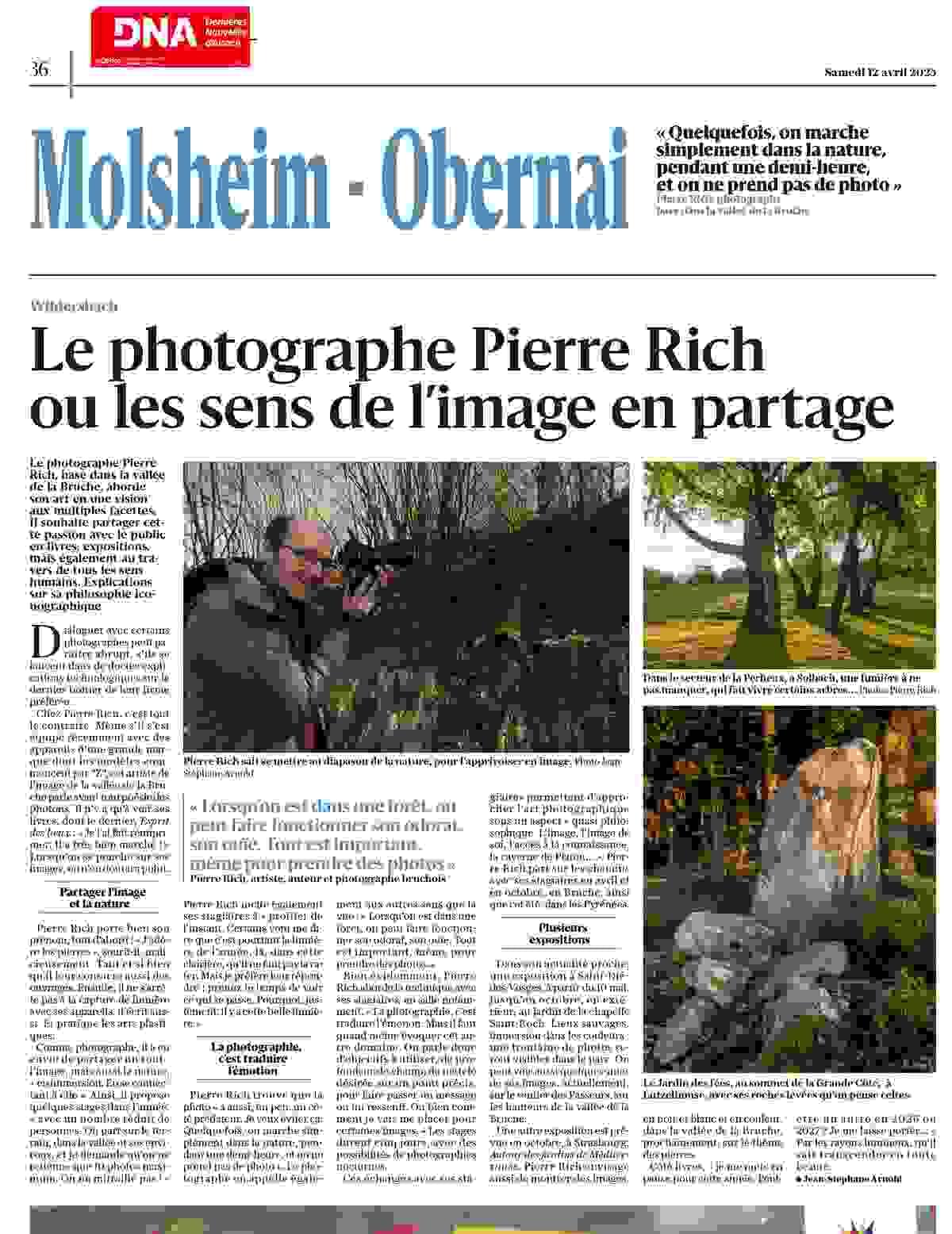 His works transcend time, paying tribute to historical sites and their deep significance for humanity. Cultural Heritage Our Vision Born in 1963 in Versailles, professional photographer residing in the heart of the Alsatian Vosges, teacher, organizer of exhibitions and shows, Pierre Rich is interested in photographing, here or elsewhere, strange landscape sites and particularly mountainous environments, forests, and stones. Primarily a nature and heritage photographer, he is committed to translating the subtleties, myths, and humanism in a sharp and refined approach to framing and light. His images convey all the plastic and visual qualities of nature, at the center of his work, in an inspired wandering. For several years, he has been focusing on presenting photography differently, alongside more "classic" displays of his images, in the form of landscape installations and performances. He regularly exhibits his images and also publishes numerous photography books that are calls to marvel at the splendor of the World. His works transcend time, paying tribute to historical sites and their deep significance for humanity. Cultural Heritage Our Vision Born in 1963 in Versailles, professional photographer residing in the heart of the Alsatian Vosges, teacher, organizer of exhibitions and shows, Pierre Rich is interested in photographing, here or elsewhere, strange landscape sites and particularly mountainous environments, forests, and stones. Primarily a nature and heritage photographer, he is committed to translating the subtleties, myths, and humanism in a sharp and refined approach to framing and light. His images convey all the plastic and visual qualities of nature, at the center of his work, in an inspired wandering. For several years, he has been focusing on presenting photography differently, alongside more "classic" displays of his images, in the form of landscape installations and performances. He regularly exhibits his images and also publishes numerous photography books that are calls to marvel at the splendor of the World.