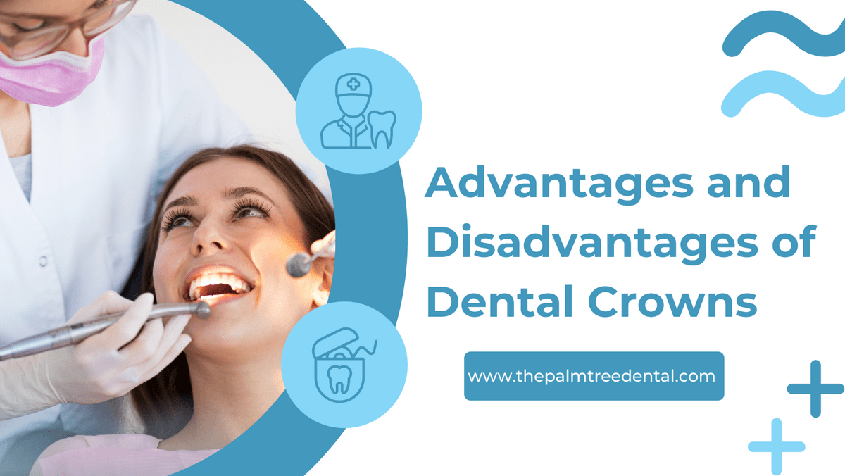 Advantages and Disadvantages of Dental Crowns