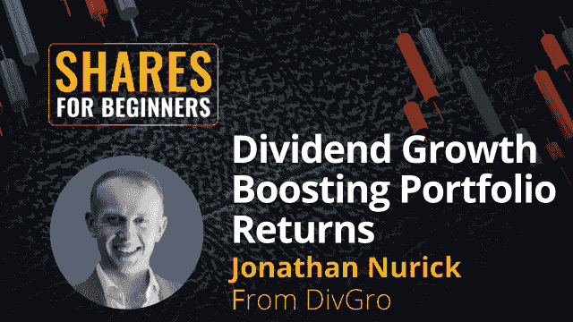 Dividend Growth Boosting Portfolio Returnds Jonathan  Nurick from DivGro