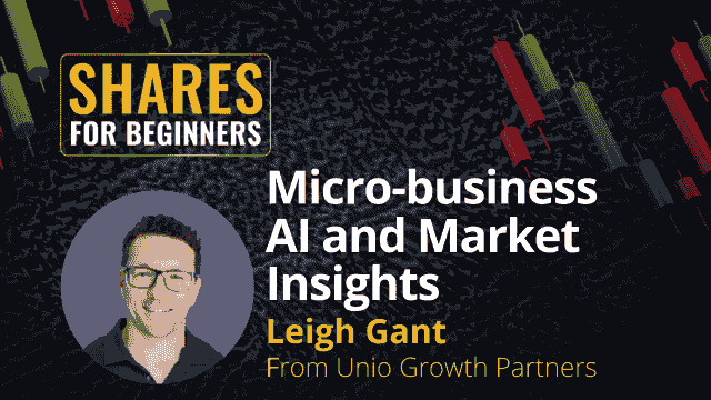 Micro-business AI And Market Insights Leigh Gant fdrom Unio Growth Partners