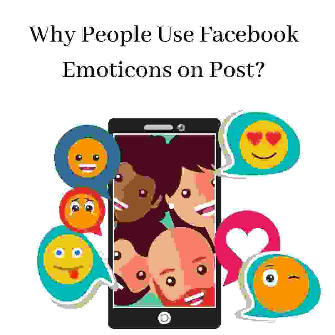 Why People Use Facebook Emoticons on Post? social med...