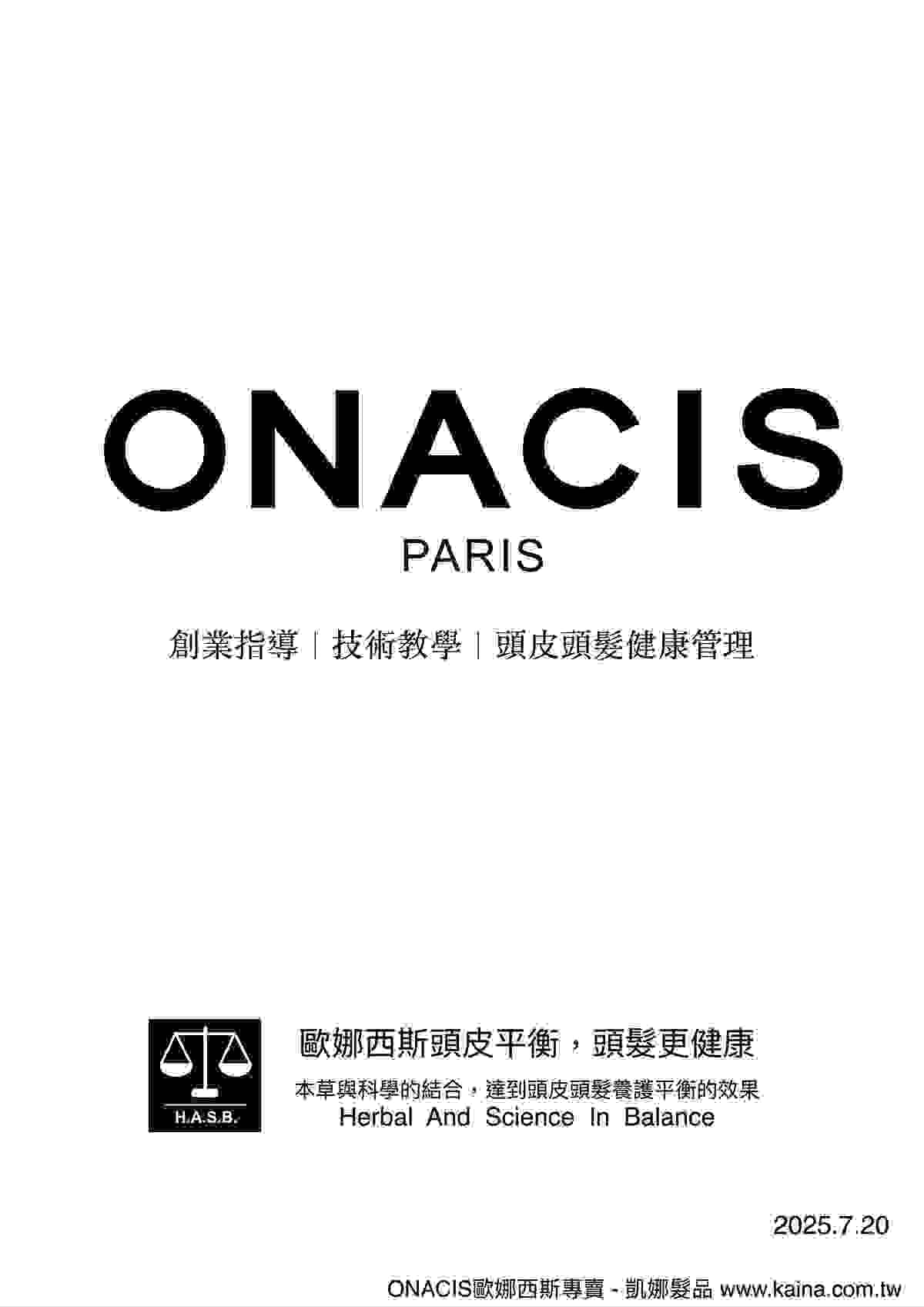 創業指導｜技術教學｜頭皮頭髮健康管理、歐娜西斯頭皮平衡，頭髮更健康  本草與科學的結合，達到頭皮頭髮養護平衡的效果 Herbal  And  Science  In  Balance、官網 www.kaina.com.tw 電話（LINE）0926564612 #ONACIS #歐娜西斯 #專賣 #凱娜髮品 #創業指導 #技術教學 #頭皮頭髮健康管理 #美髮沙龍合作 #批發零售