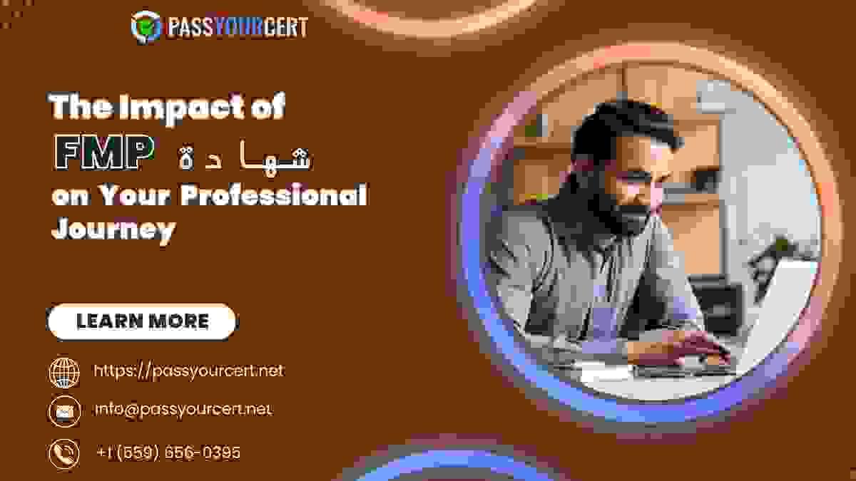The Impact of FMP شهادة on Your Professional Journey