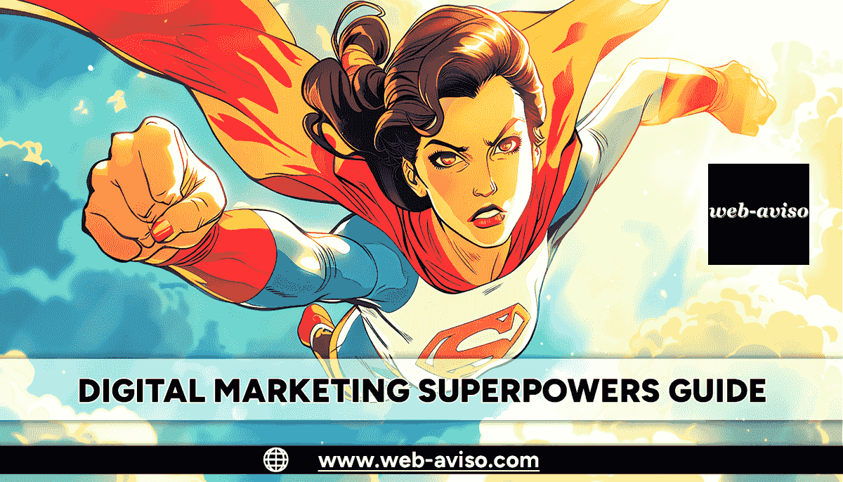 Digital Marketing Superpowers Guide  - web-aviso