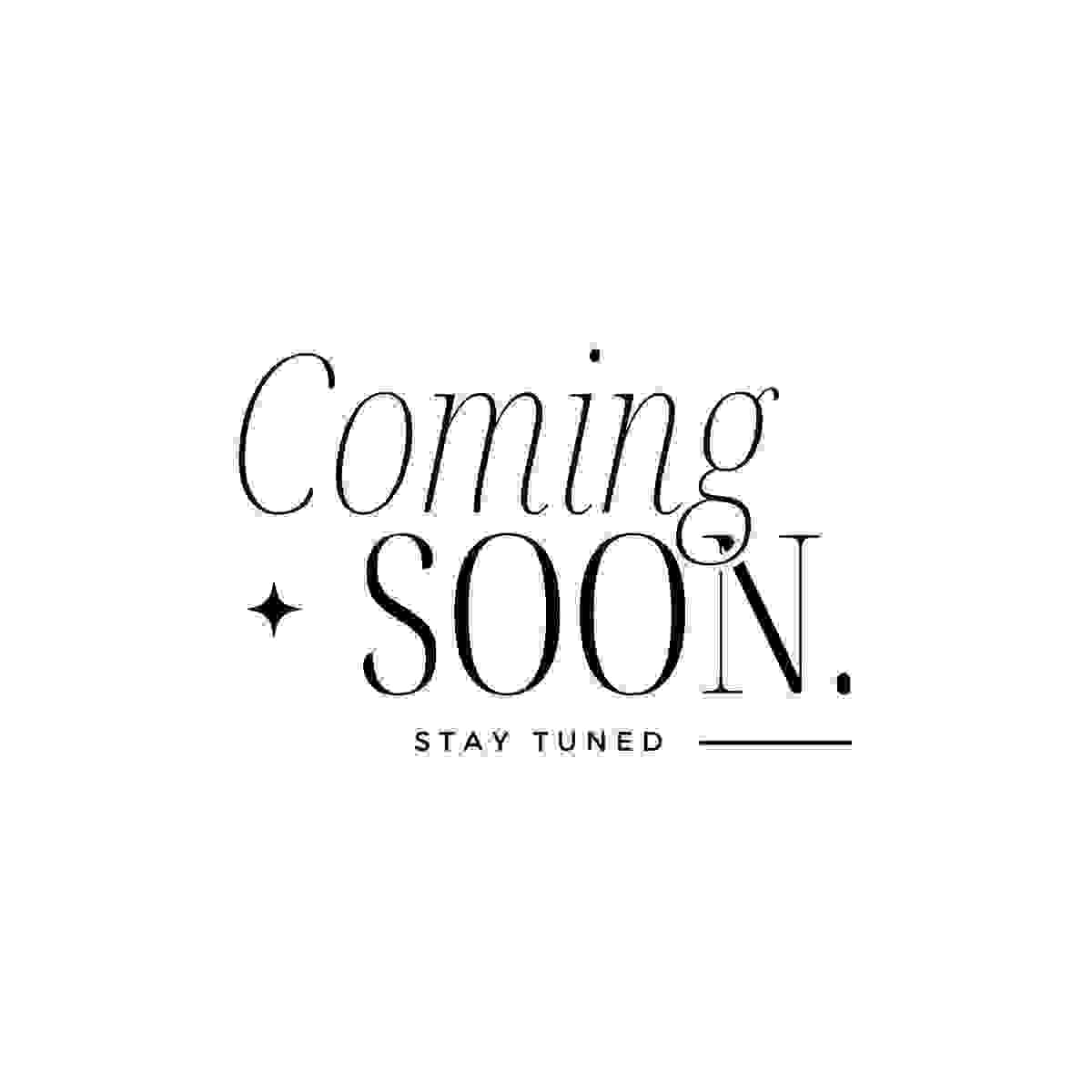 Coming Soon. Stay Tuned