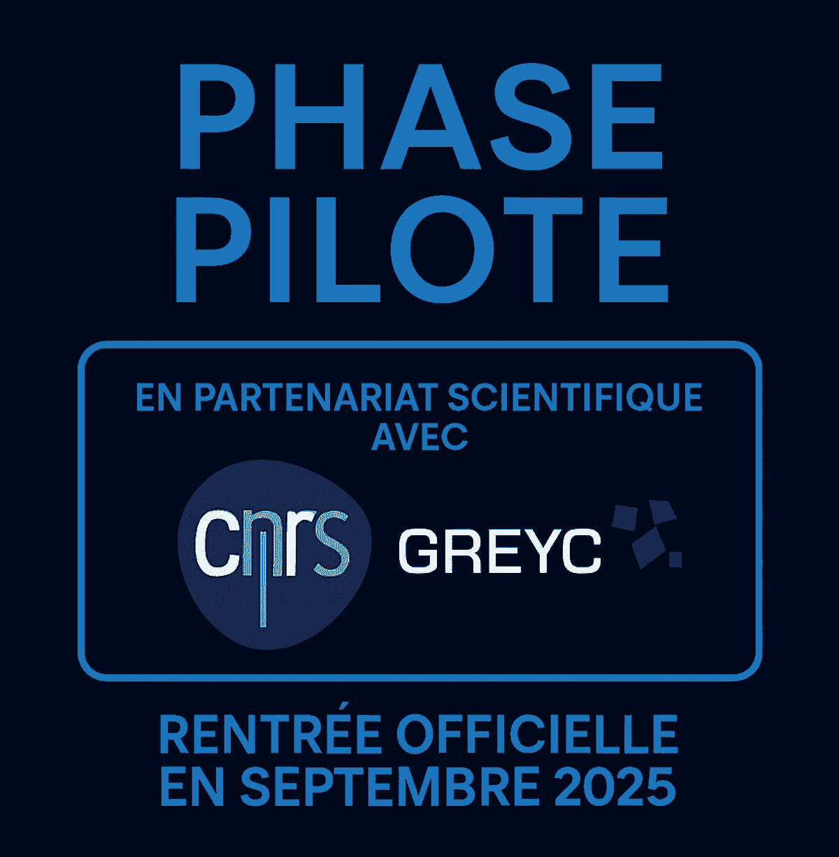 Visuel officiel du lancement de la phase pilote TruthX. Mention : « Phase pilote – en partenariat scientifique avec le CNRS et le GREYC ». Logos du CNRS et du laboratoire GREYC. Inscription : « Rentrée officielle en septembre 2025 ».