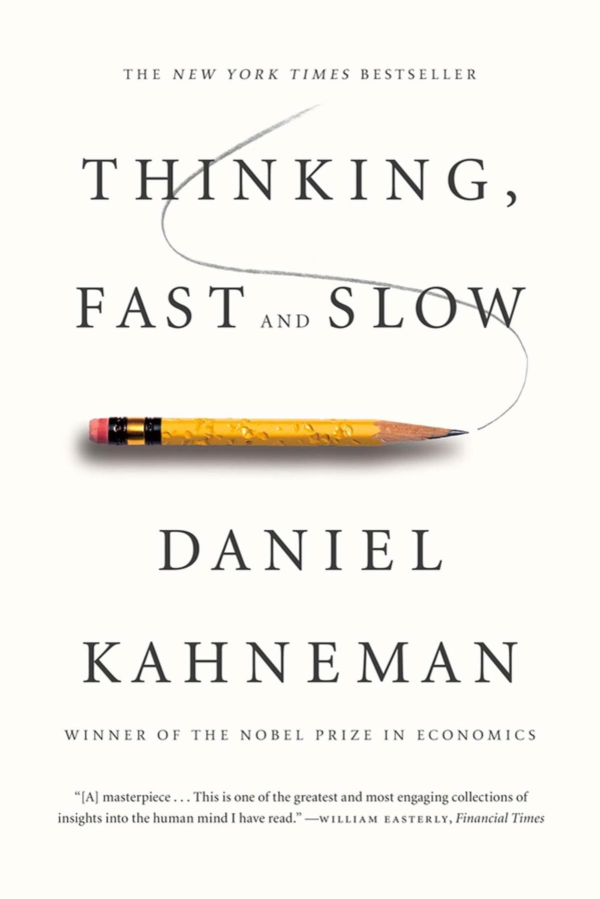 Kahneman's "Thinking Fast and Slow"