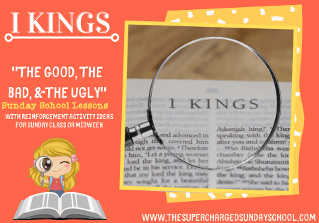 I KINGS: The Good, the Bad, & the Ugly