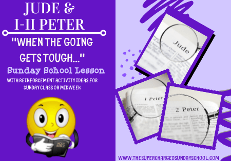 JUDE/I-2 PETER:  When the Going Gets Tough...