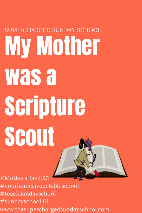 My Mother was a Scripture Scout