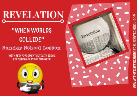 REVELATION:  "When Worlds Collide"