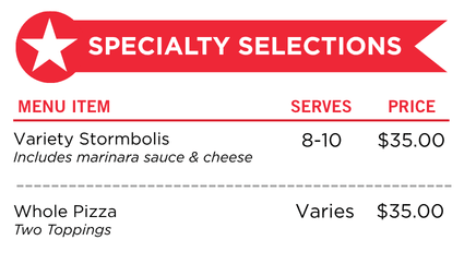 a la carte catering price list of specialty creations with variety strombolis including marinara sauce and cheese, whole pizza with two 2 toppings serves 8 to 10 people in california