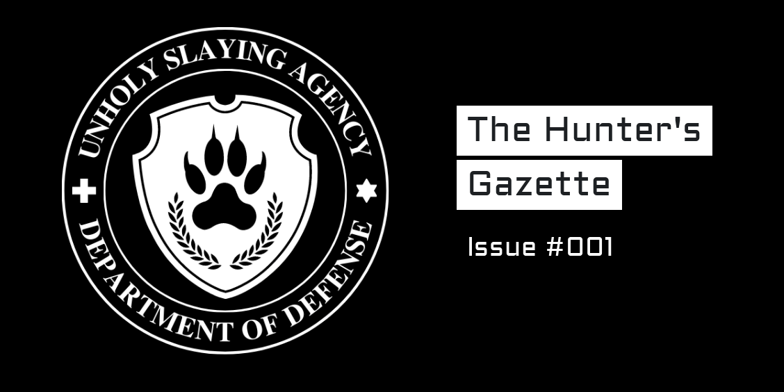 The Hunter's Gazette Issue #001, Guy Quintero's Newsletter