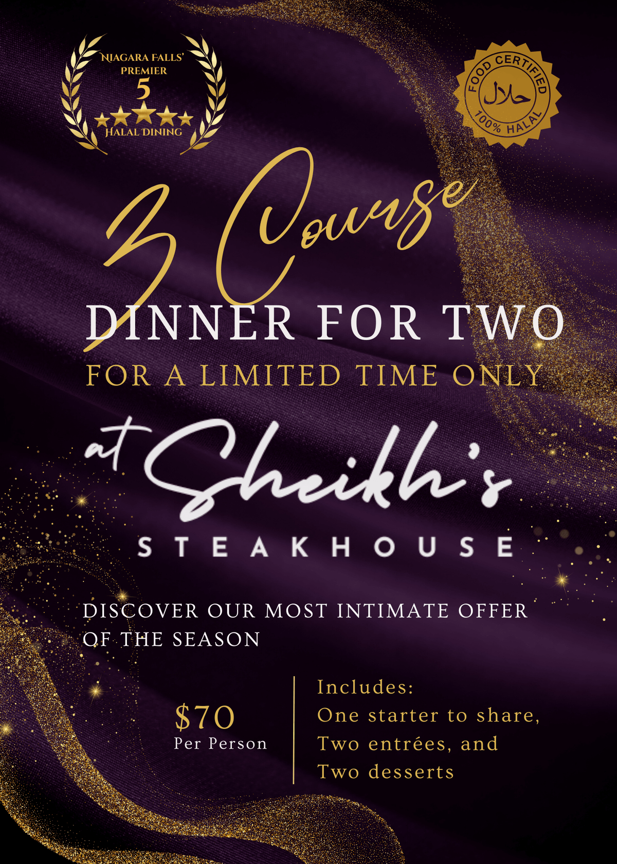 100% HS Halal Three-Course Dinner for 2 at Sheikh's Steakhouse 100% HS Halal Three-Course Dinner for 2 at Sheikh's Steakhouse