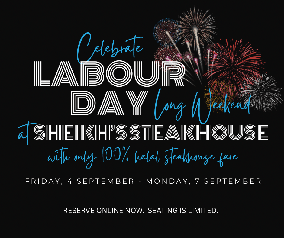 Civic Holiday Weekend at Sheikh's Steakhouse