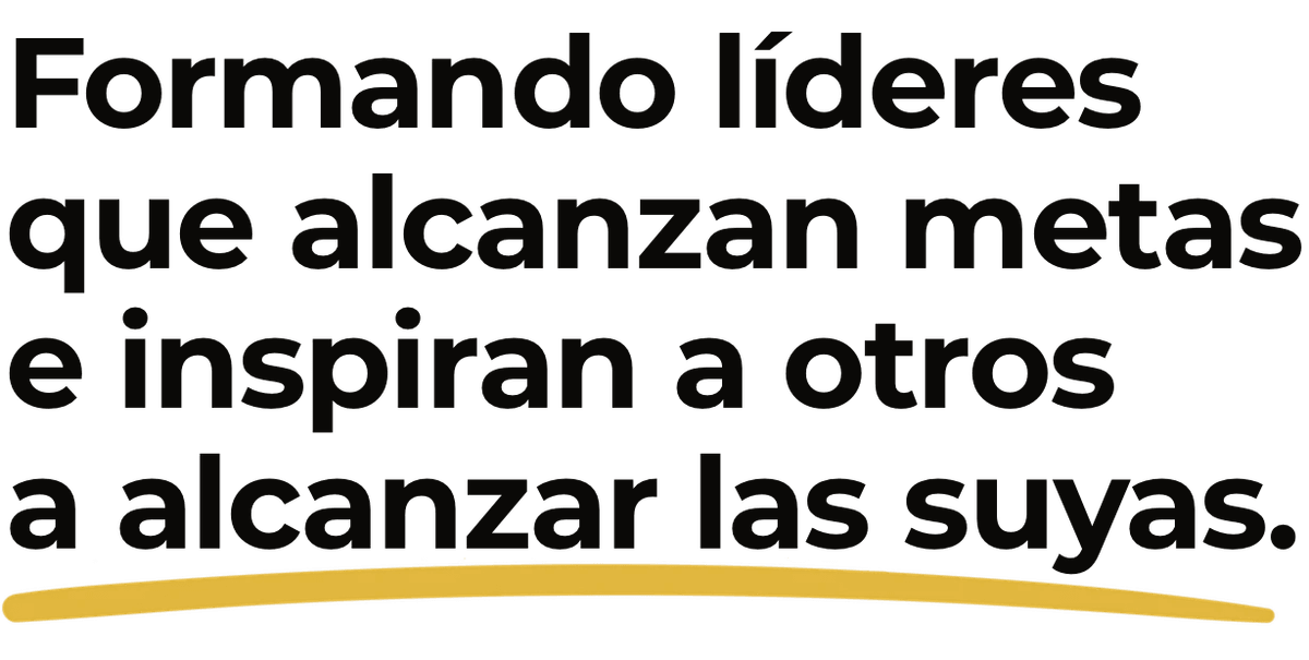 formando lideres que alcanzan metas e inspiran a otros a alcanzar las suyas