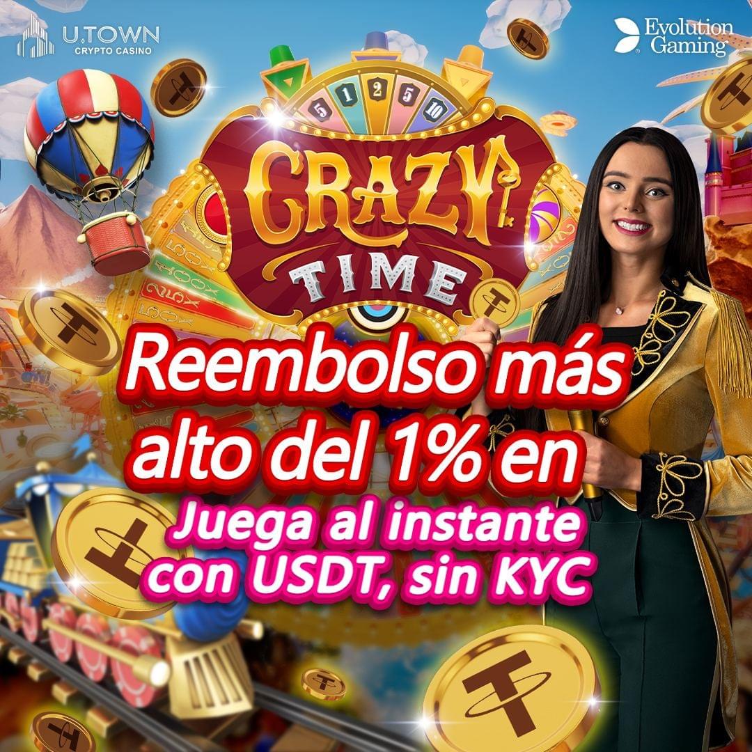🔹U.Town CRYPTO CASINO   Evolution Gaming   CRAZY TIME    Reembolso más alto del 1% en  Juega al instante con USDT, sin KYC
