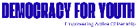 Democracy for Youth: Empowering Active Citizenship