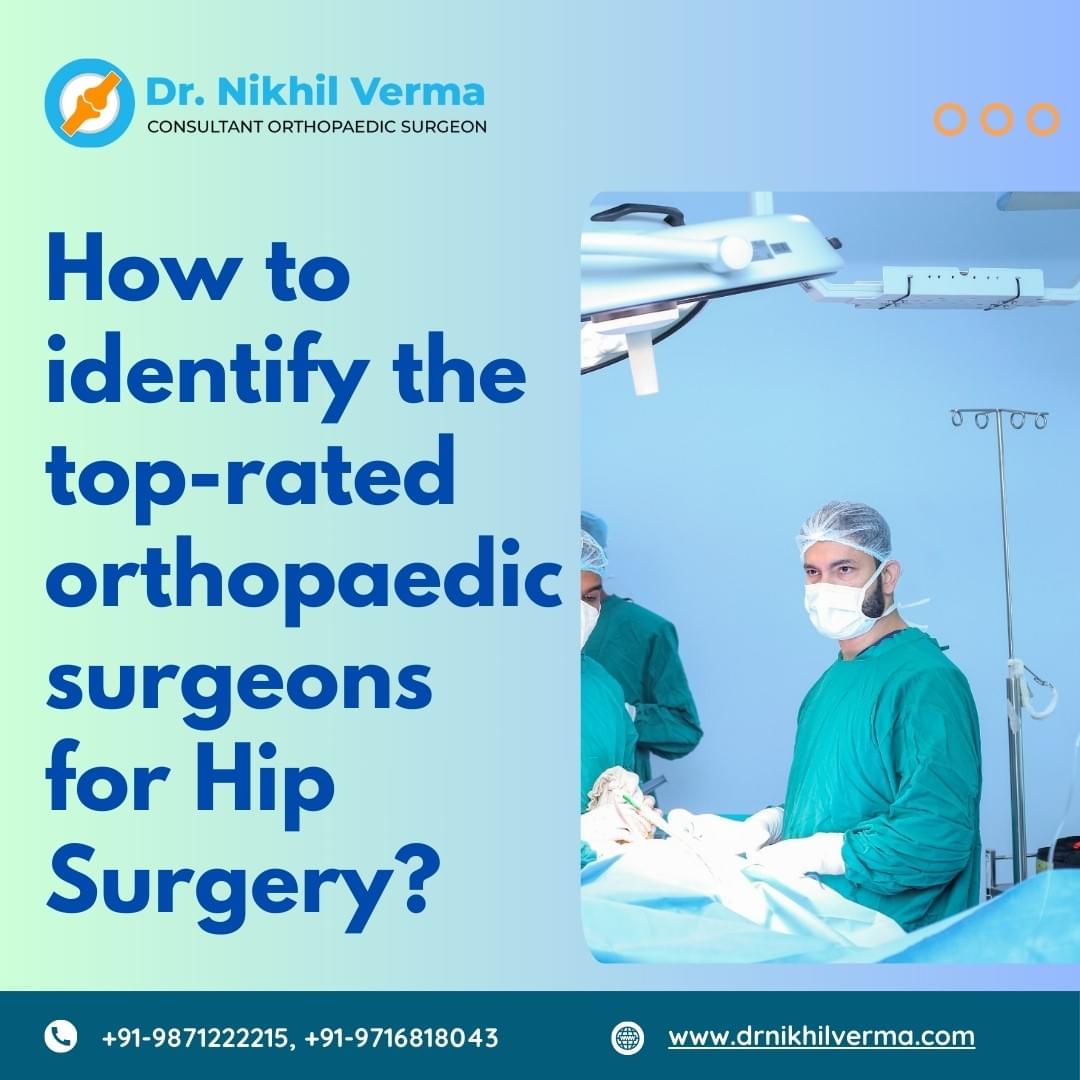 How to identify the toprated orthopaedic surgeons for