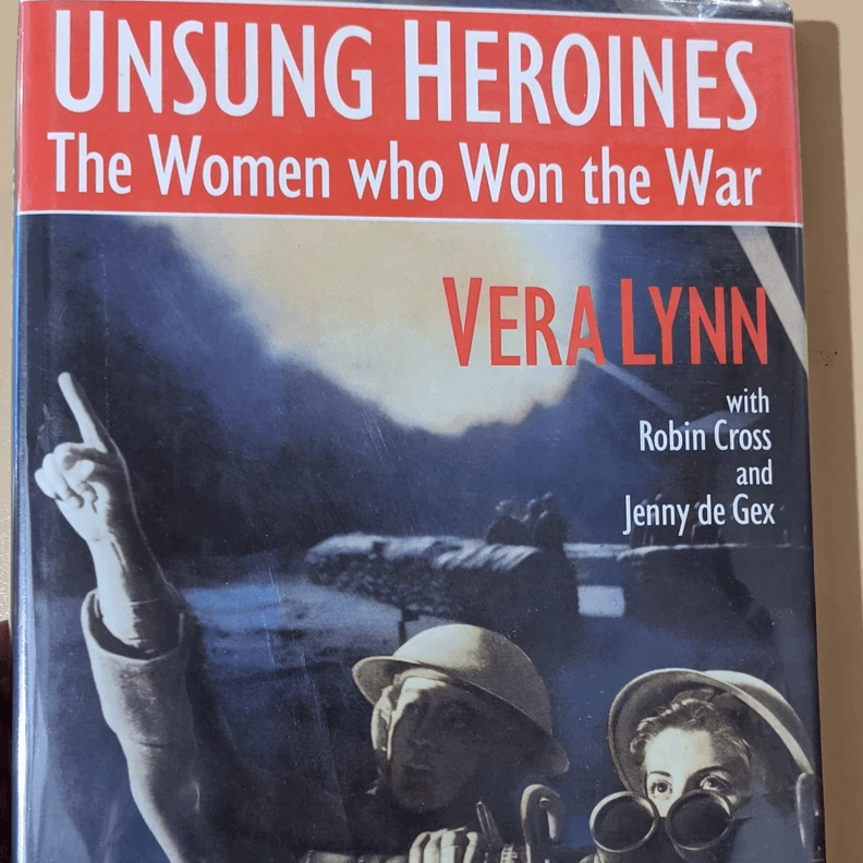 Unsung Heroines - The Women Who Won the War, Vera Lynn, London 1990
