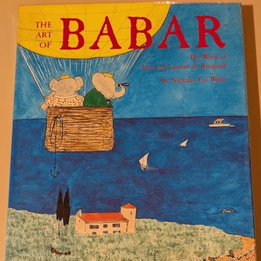 The Art of Babar, Nicholas Fox Weber, New York, 1989