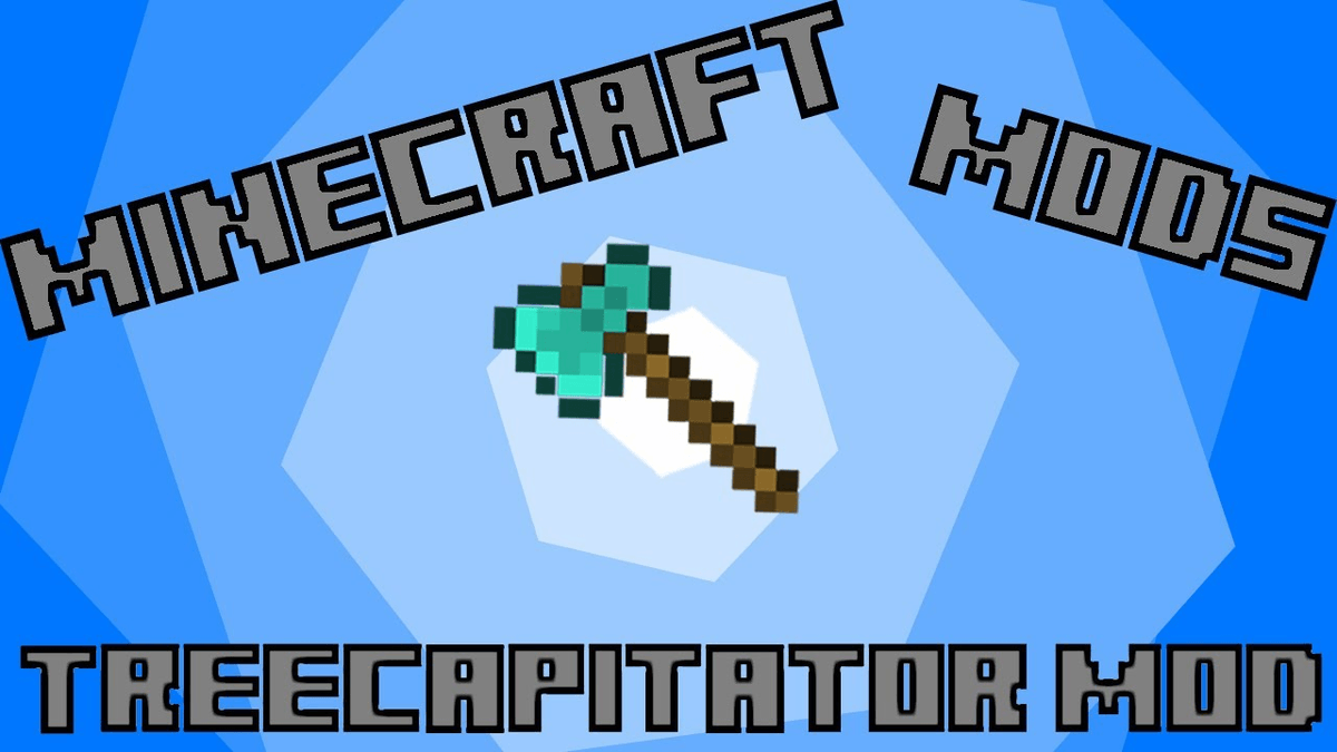 Minecraft treecapitator mod 1.9