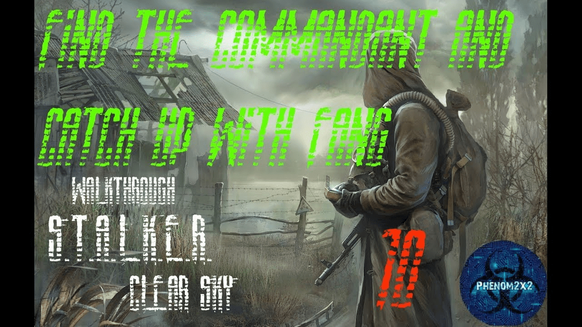 Stalker clear sky walkthrough - FDtpoDU9anGvpjIVtjNfM5FzeZ7eK 