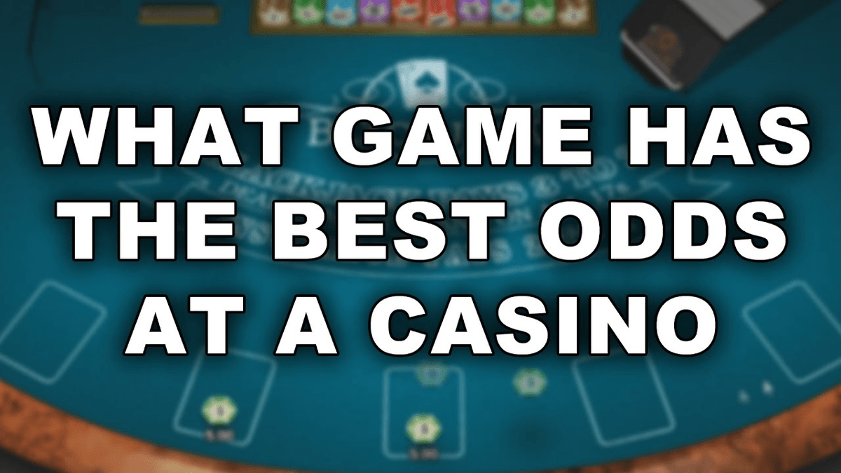 Best casino table games odds