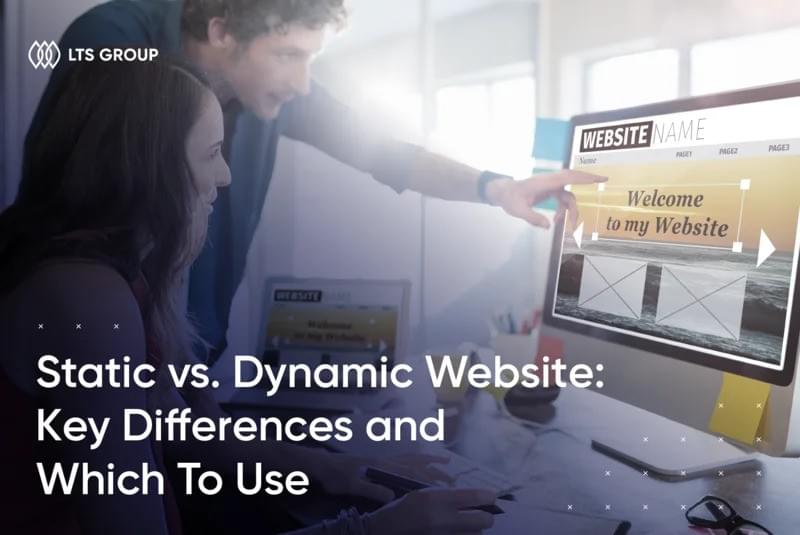 Static Vs Dynamic Website: The Key Differences And Whic...