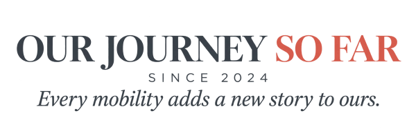 Our journey so far since 2024 – every mobility adds a new story to ours Our journey so far since 2024 – every mobility adds a new story to ours