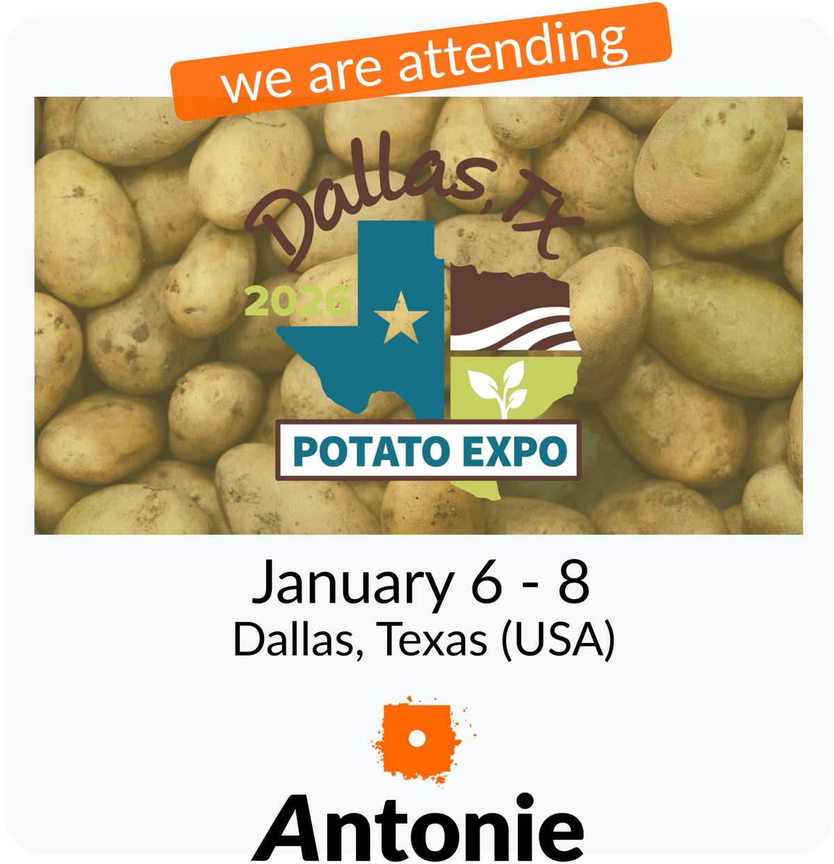 Potato Expo - Dallas, Texas 2026 | Antonie attending 