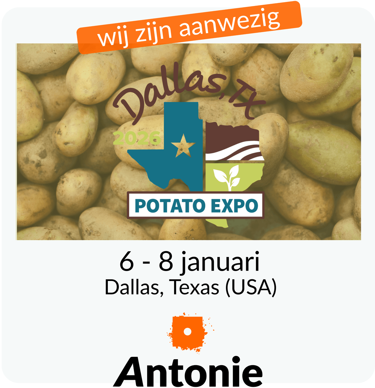 Potato Expo - Dallas, Texas 2026 | Antonie aanwezig  