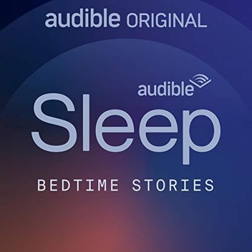 Bedtime Stories: The Audible Sleep Collection