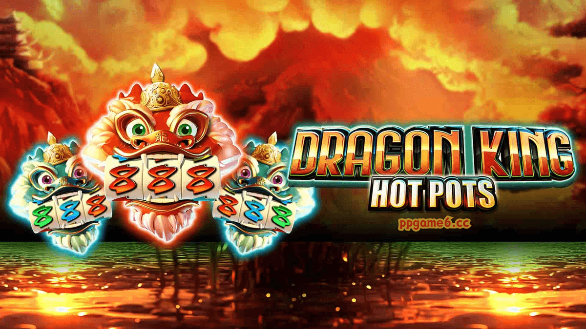 PP电子-龙王火锅老虎机游戏介绍