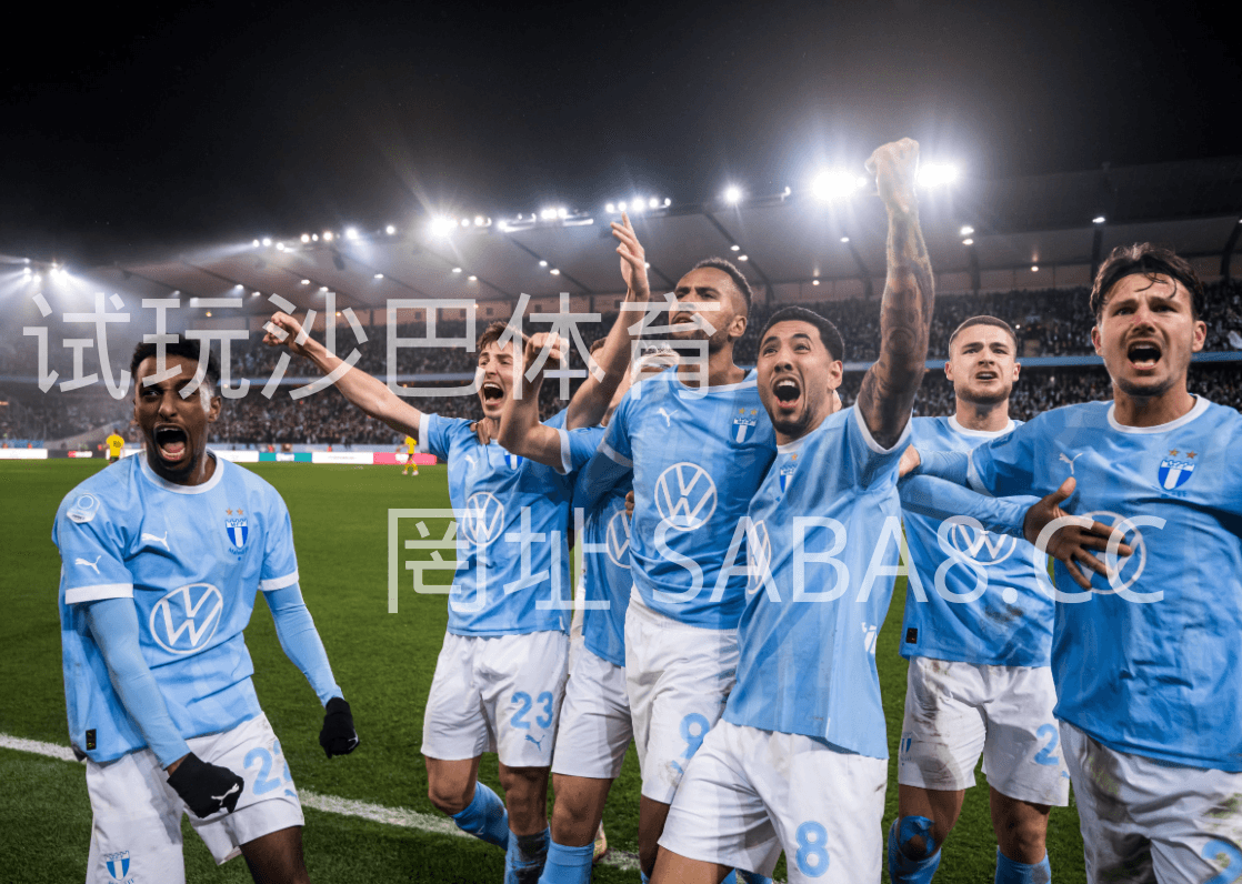 沙巴体育 沙巴体育官网》瑞典超：米亚尔比vs马尔默