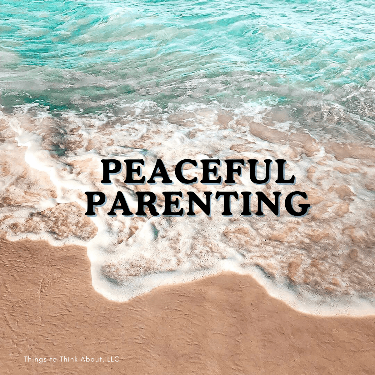 Waves hitting the shore with text PEACEFUL PARENTING