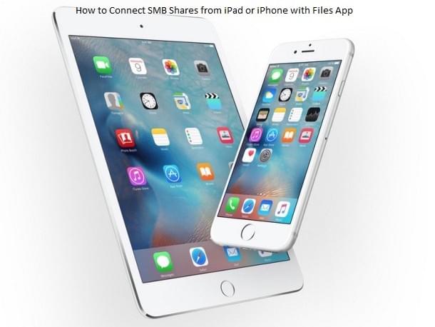 How to Connect SMB Shares from iPad or iPhone with File...