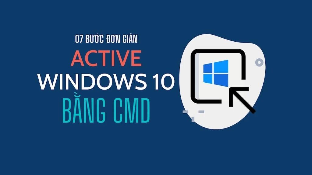 Hướng dẫn active win 10 bản quyền mới nhất.