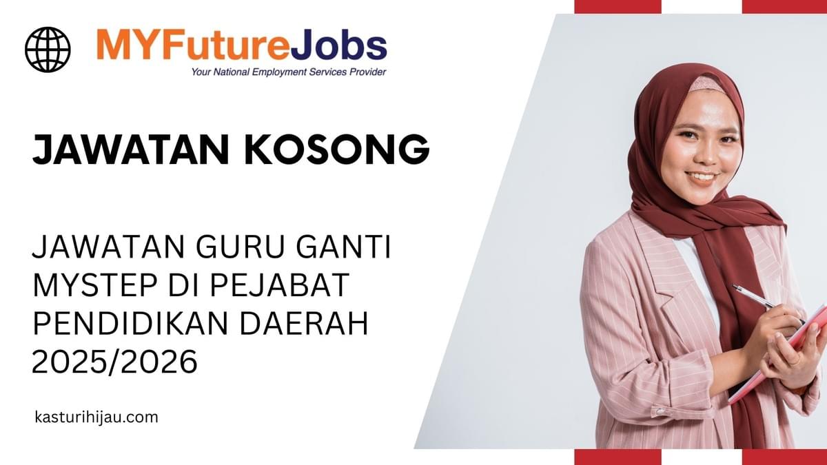 Jawatan Guru Ganti MySTEP di Pejabat Pendidikan Daerah 2025/2026
