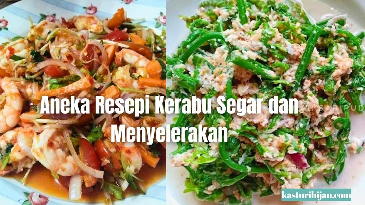 Aneka Resepi Kerabu Segar dan Menyelerakan