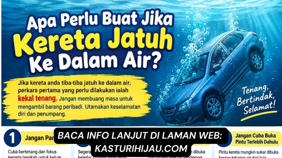Apa Perlu Buat Jika Kereta Jatuh Ke Dalam Air? Ini Langkah Penting Untuk Selamatkan Diri