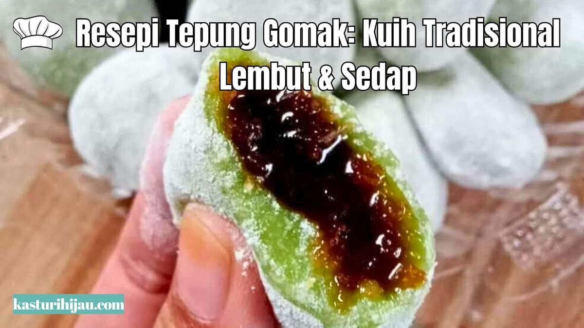 Resepi Tepung Gomak: Kuih Tradisional Lembut & Sedap
