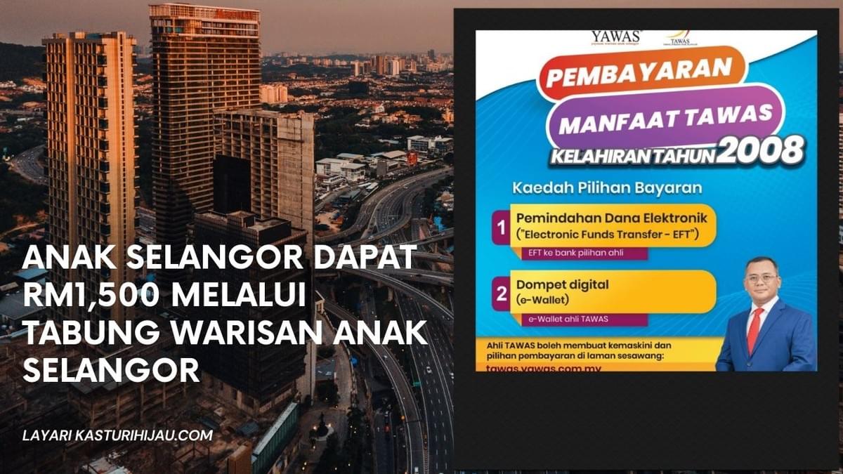 Anak Selangor Dapat RM1,500 Melalui Tabung Warisan Anak Selangor 