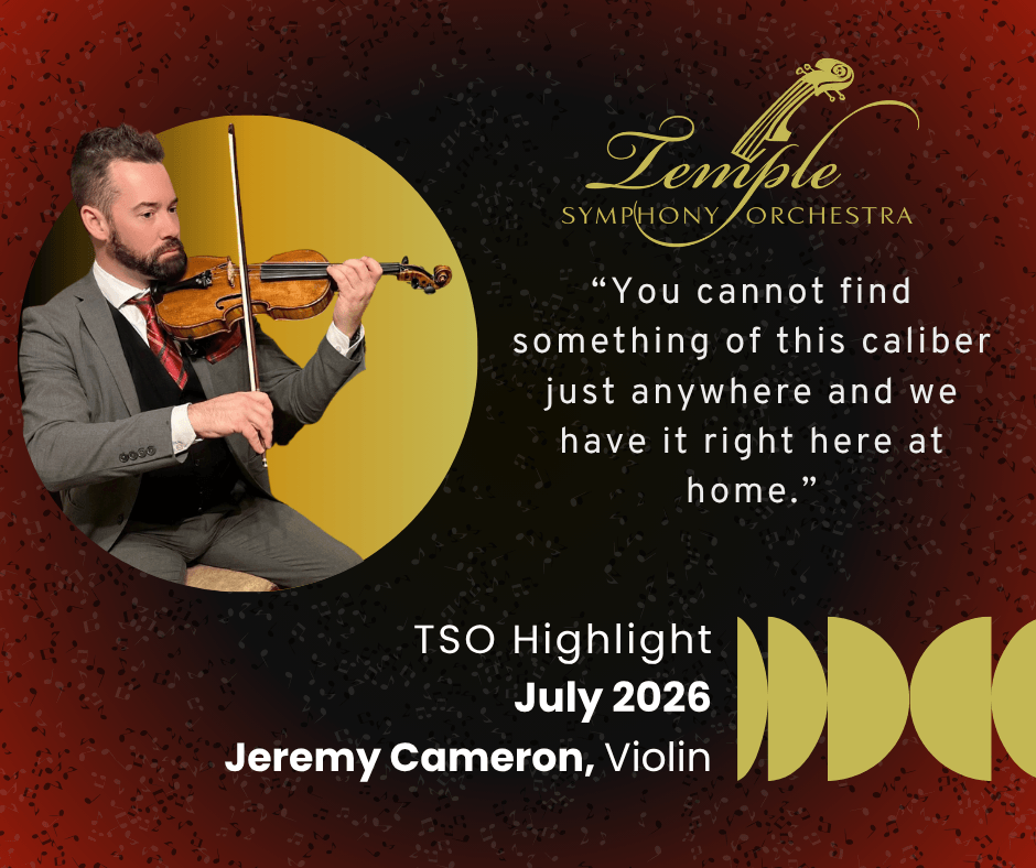 Temple Symphony Orchestra July 2026 Highlight - Jeremy Cameron
