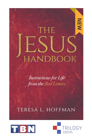 The Jesus Handbook: Instructions For Life From The Red Letters (TBN & Trilogy Christian Publishing edition)