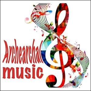 Archearchal Music