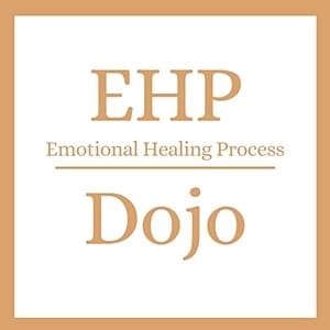 Emotional Healing Process Dojo - EHP Dojo, powered by Possibility Management